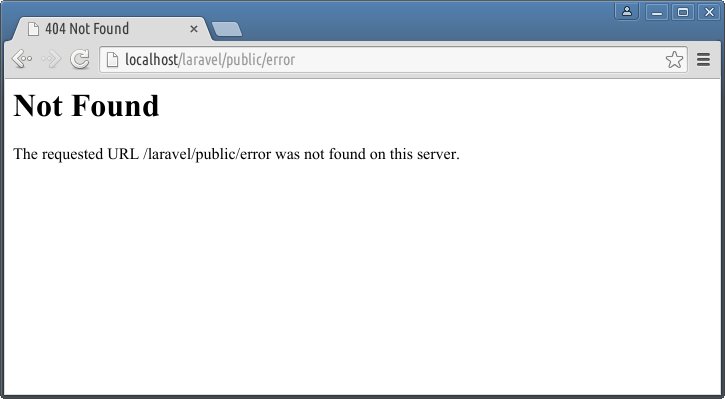 Not Found The requested URL /laravel/public/error was not found on this server.